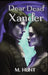 Dear Dead Xander by M. Hunt
