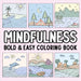 Mindfulness Bold and Easy Coloring Book by Hue Coloring