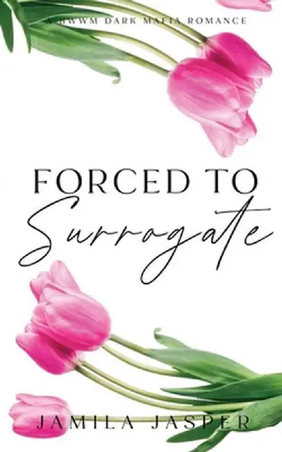 Forced To Surrogate by Jamila Jasper