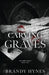 Carving Graves by Brandy Hynes