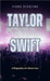 Taylor Swift: A Biography of a Music Icon by Fiona Sterling