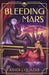 Bleeding Mars by Asher J. Quazar