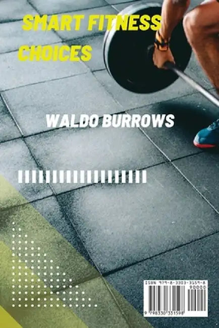 Smart Fitness Choices by Waldo Burrows