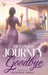 The Longest Journey To Goodbye by Frederick Russo
