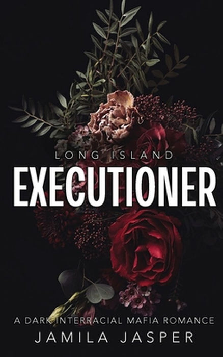 Long Island Executioner: BWWM Dark Mafia Romance by Jamila Jasper