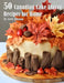 50 Canadian Cake Flavor Recipes for Home by Kelly Johnson