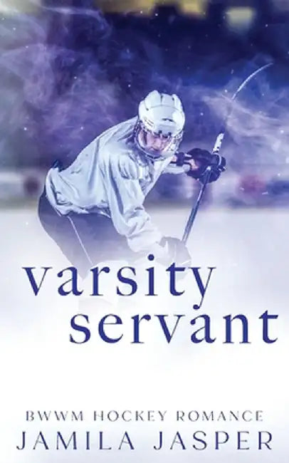 Varsity Servant: BWWM Dark Hockey Romance by Jamila Jasper