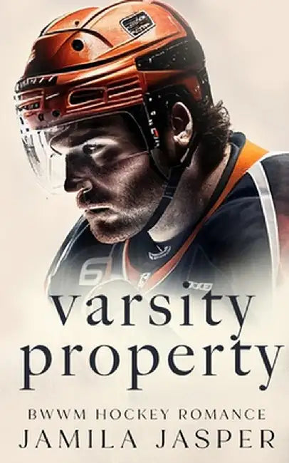 Varsity Property: BWWM Dark Hockey Romance by Jamila Jasper