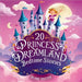 20 Princess Dreamland Bedtime Stories For Kids Age 3 - 8 by Blume Potter
