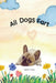 All Dogs Fart by Valerie R. Yanez