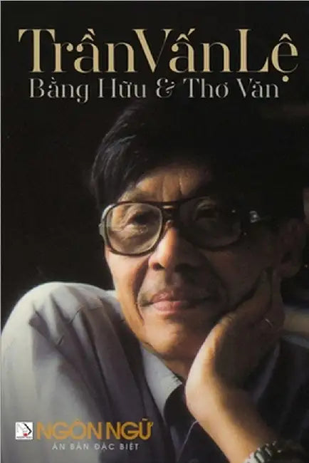 Tạp Chí Ngôn Ngữ Số Đặc Biệt - Trần Vấn Lệ - Bằng Hữu & Thơ Văn (soft cover by Tran, Le
