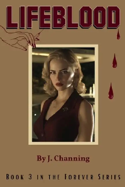 Lifeblood by J. Channing