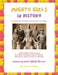 Mighty Girls in History: Celebrating the Women Who Changed the World by Linda K. Phelps