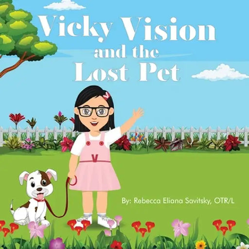 Vicky Vision and the Lost Pet by Rebecca Eliana Savitsky