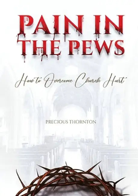 Pain in the Pews by Precious L. Thornton