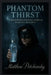 Phantom Thirst: A Halloween Survival Guide for Diabetes Insipidus by Matthew Petchinsky