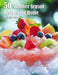 50 Summer Season Recipes for Home by Kelly Johnson