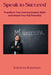 Speak to Succeed: Transform Your Communication Skills and Unlock Your Full Potential by Katherine Robertson