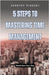 5 Steps to Mastering Time Management: Maximize Your Day by William Vincent