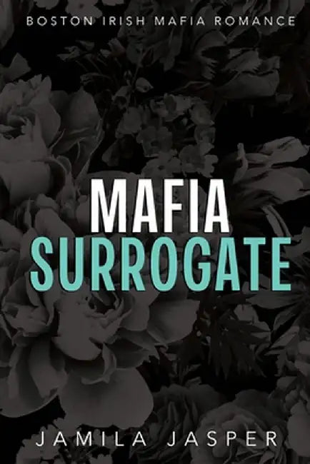 Mafia Surrogate: BWWM Dark Mafia Romance by Jamila Jasper
