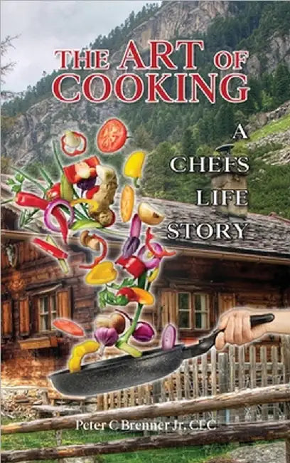 The Art of Cooking by Brenner, Peter C.