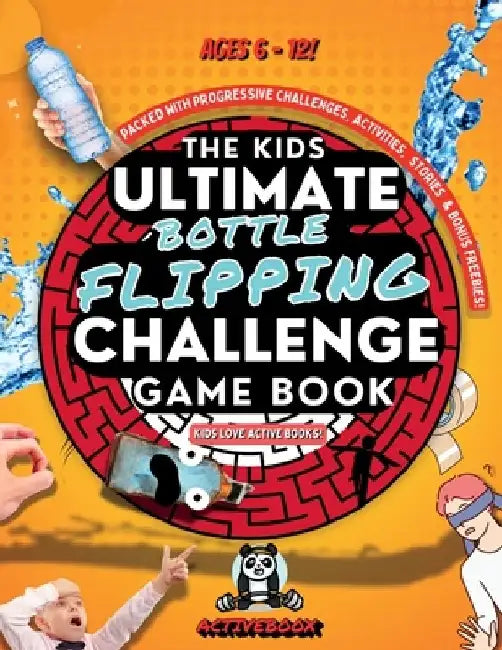Kids Ultimate Bottle Flipping Challenge Game Book by J. a. Thompson