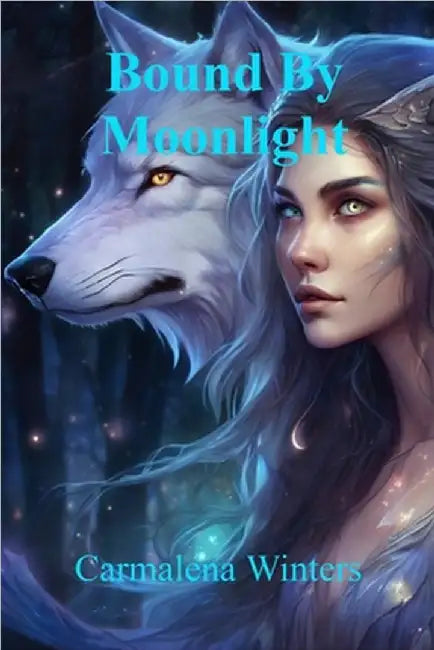 Bound By Moonlight by Carmalena Winters