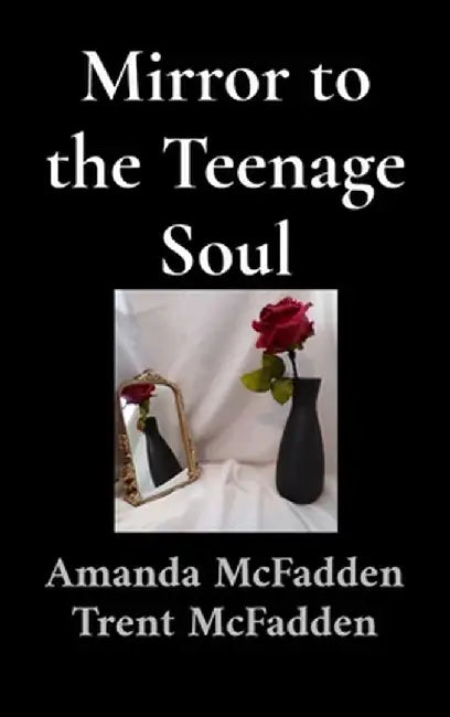 Mirror to the Teenage Soul by Amanda McFadden