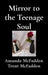 Mirror to the Teenage Soul by Amanda McFadden
