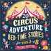 20 Circus Adventure Bedtime Stories For Kids Ages 3 - 8 by Blume Potter