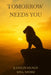 Tomorrow Needs You by Mba Mhrm Mundy