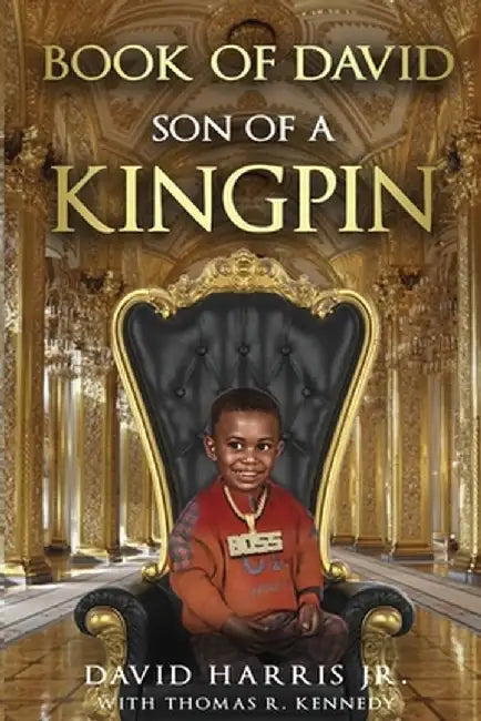 Book of David: Son of a Kingpin by David, Jr. Harris
