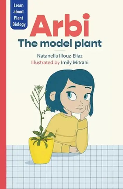 Arbi the Model Plant by Natanella Illouz-Eliaz