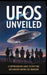 UFOs Unveiled: A Comprehensive Guide to Spotting And Understanding the Unknown by Craig Danae