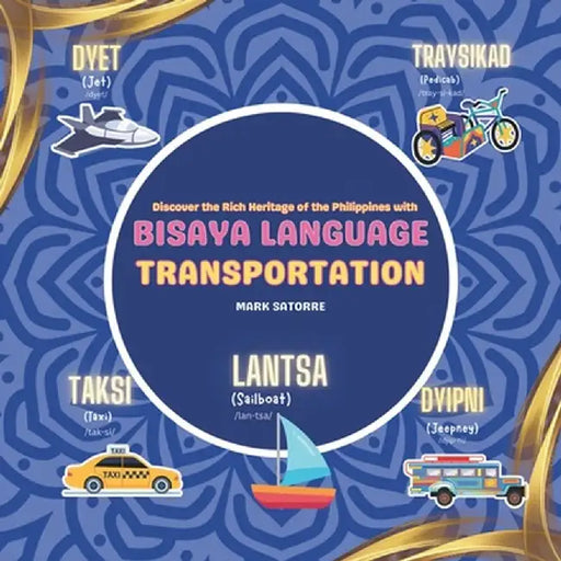 Bisaya Language: Transportation by Mark Satorre
