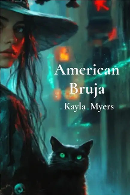 American Bruja by Myers, Kayla
