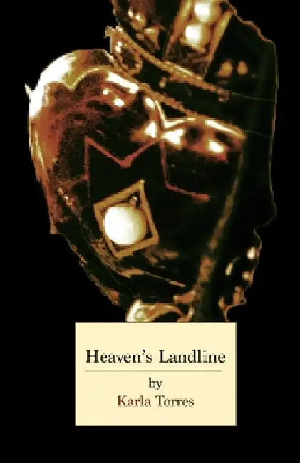 Heaven's Landline by Karla Torres, Karla Torres
