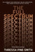 The Full Spectrum by Thressa Pine-Smith