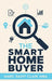 The Smart Home Buyer by Marc Saint Clair
