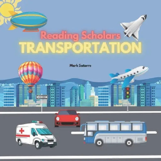 Reading Scholars: Transportation by Mark Satorre