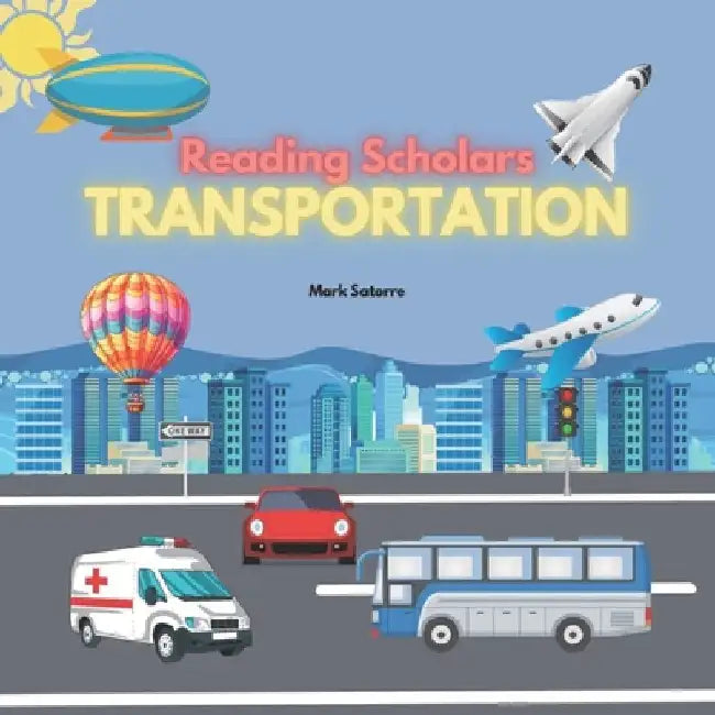 Reading Scholars: Transportation by Mark Satorre