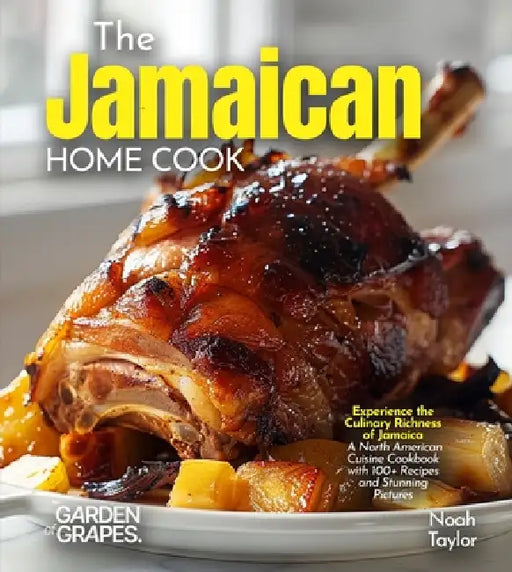 The Jamaican Home Cook: Experience the Culinary Richness of Jamaica - A North American Cuisine Cookbook with 100+ Recipes and Stunning Pictures by Evelyn B. Thompson