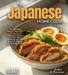 The Japanese Home Cook: Delve into the Art of Japanese Cuisine - An East Asian Cookbook with 100+ Authentic Recipes and Stunning Pictures by Evelyn B. Thompson