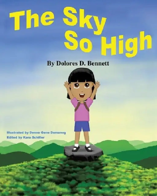 The Sky So High by Dolores D. Bennett, Kara Schiller
