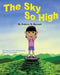 The Sky So High by Dolores D. Bennett, Kara Schiller