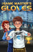 The Game Master's Gloves by R. S. Pastore