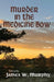 Murder In The Medicine Bow by James W. Murphy