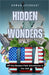 Hidden Wonders: Off-the-Beaten-Path Adventures in the USA by Rowan Everhart