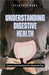 Understanding Digestive Health: Causes and Solutions for Stomach Pain by Scarlett Nora