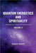 Quantum Energetics and Spirituality Volume 5: Aligning with Universal Consciousness by Schmitt, Kenneth